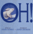 Oh! : Great for Holiday and Christmas Reading Or Gifting