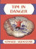 Tim in Danger