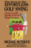 The Keys to the Effortless Golf Swing: Curing Your Hit Impulse in Seven Simple Lessons (Golf Instruction for Beginner and Intermediate Golfers)