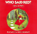 Who Said Red