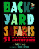 Backyard Safaris: 52 Year-Round Science Adventures