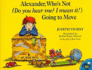 Alexander, Who's Not (Do You Hear Me? I Mean It! ) Going to Move