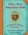 Tales Our Abuelitas Told: a Hispanic Folktale Collection