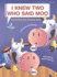 I Knew Two Who Said Moo: a Counting and Rhyming Book Format: Paperback