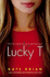 Lucky T-(Advanced Reading Copy-First Edition)