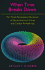 When Time Breaks Down: the Three-Dimensional Dynamics of Electrochemical Waves and Cardiac Arrhythmias