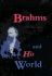 Brahms & His World (Paper) (the Bard Music Festival, 1)