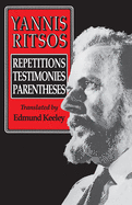 Yannis Ritsos: Repetitions, Testimonies, Parentheses Yannis Ritsos and Keeley, Edmund
