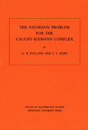 The Neumann Problem for the Cauchy-Riemann Complex. (Am-75) (Annals of Mathematics Studies)