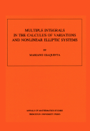 Multiple Integrals in the Calculus of Variations and Nonlinear Elliptic Systems (Annals of Mathematics Studies, 105)