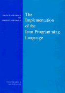The Implementation of the Icon Programming Language (Princeton Series in Computer Science)