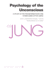 Psychology of the Unconscious: a Study of the Transformations and Symbolisms of the Libido