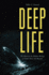 Deep Life: the Hunt for the Hidden Biology of Earth, Mars, and Beyond