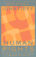 Human Rights as Politics and Idolatry