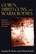Gurus, Hired Guns, and Warm Bodies