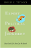 Expert Political Judgment: How Good is It? How Can We Know?