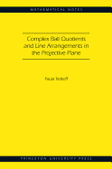 Complex Ball Quotients and Line Arrangements in the Projective Plane (Mn-51) (Mathematical Notes, 51)