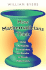 How Mathematicians Think: Using Ambiguity, Contradiction, and Paradox to Create Mathematics