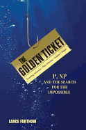 The Golden Ticket: P, Np, and the Search for the Impossible