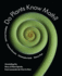 Do Plants Know Math? : Unwinding the Story of Plant Spirals, From Leonardo Da Vinci to Now
