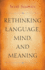 Rethinking Language, Mind, and Meaning (Carl G. Hempel Lecture Series)