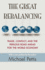 The Great Rebalancing: Trade, Conflict, and the Perilous Road Ahead for the World Economy-Updated Edition