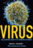 Virus: an Illustrated Guide to 101 Incredible Microbes