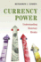 Currency Power � Understanding Monetary Rivalry