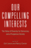Our Compelling Interests: the Value of Diversity for Democracy and a Prosperous Society (Our Compelling Interests, 1)