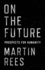 On the Future � Prospects for Humanity