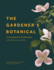 The Gardener's Botanical: an Encyclopedia of Latin Plant Names-With More Than 5, 000 Entries