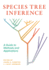 Species Tree Inference: A Guide to Methods and Applications