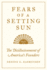 Fears of a Setting Sun: the Disillusionment of America's Founders