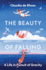 The Beauty of Falling: a Life in Pursuit of Gravity