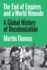 The End of Empires and a World Remade: a Global History of Decolonization