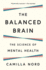 The Balanced Brain: the Science of Mental Health