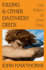 Killing and Other Dastardly Deeds: Hard Problems for Moral Theory