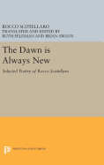 The Dawn Is Always New: Selected Poetry of Rocco Scotellaro