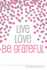 Be Grateful Lined Journal