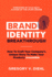 Brand Identity Breakthrough: How to Craft Your Company's Unique Story to Make Your Products Irresistible