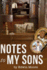Notes to my Sons
