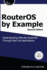 Routeros By Example, 2nd Edition