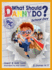 What Should Danny Do? School Day (the Power to Choose Series)