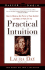 Practical Intuition: How to Harness the Power of Your Instinct and Make It Work for You