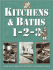 Kitchens & Baths 1-2-3: Your Blueprint for a Perfect Kitchen Or Bath