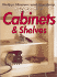 Step-By-Step Cabinets & Shelves (Better Homes & Gardens Step-By-Step)