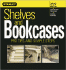 Shelves and Bookcases: Pro Tips and Simple Steps