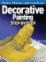 Better Homes and Gardens Decorative Painting Step-By-Step