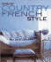 Great Country French Style (Better Homes and Gardens Home)