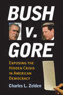 Bush V. Gore: Exposing the Hidden Crisis in American Democracy: Abridged and Updated (Landmark Law Cases and American Society)